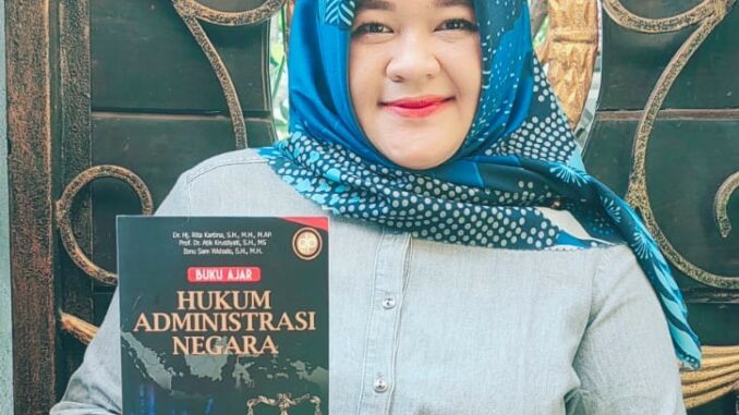 Dr. Rita Kartina, SH., MH., M.AP., luncurkan karya tulis terbarunya "Buku Ajar Hukum Administrasi Negara"